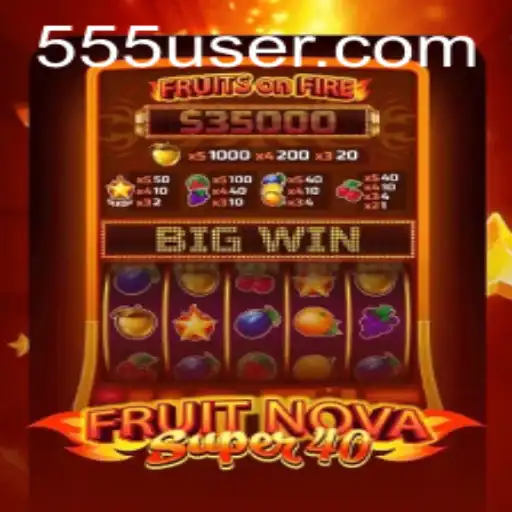 Explorando o Mundo do Jogo 'FruitNovaSuper40' com a Chave 555U.COM