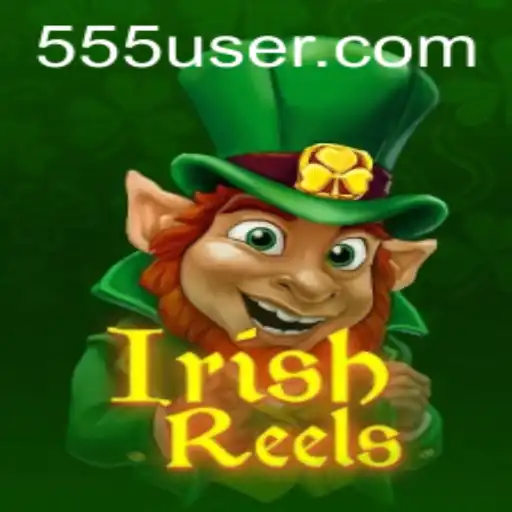 IrishReels: Uma Aventura Mágica nos Cassinos Online com 555U.COM